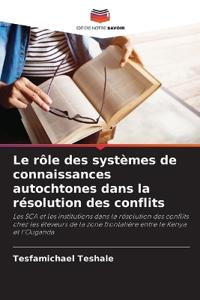 Le rôle des systèmes de connaissances autochtones dans la résolution des conflits