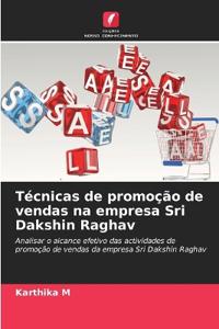 Técnicas de promoção de vendas na empresa Sri Dakshin Raghav