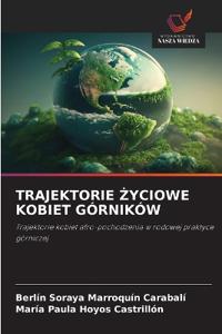 Trajektorie Zyciowe Kobiet Górników