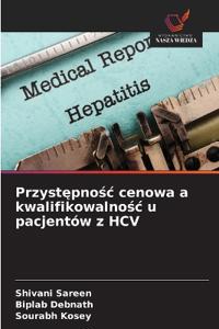 Przystępnośc cenowa a kwalifikowalnośc u pacjentów z HCV