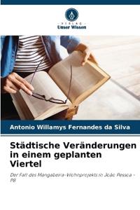 Städtische Veränderungen in einem geplanten Viertel