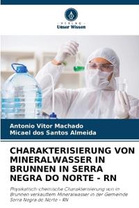 Charakterisierung Von Mineralwasser in Brunnen in Serra Negra Do Norte - RN
