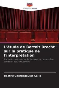 L'étude de Bertolt Brecht sur la pratique de l'interprétation