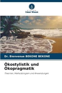 Ökostylistik und Ökopragmatik