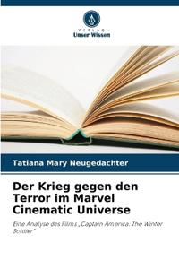 Der Krieg gegen den Terror im Marvel Cinematic Universe