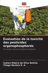 Évaluation de la toxicité des pesticides organophosphorés