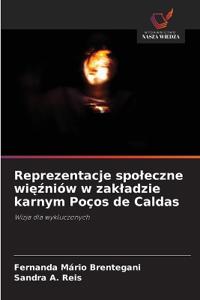 Reprezentacje spoleczne więźniów w zakladzie karnym Poços de Caldas