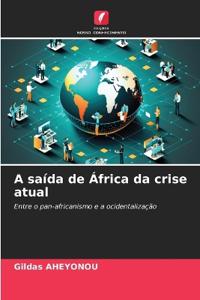 A saída de África da crise atual