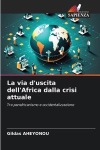 La via d'uscita dell'Africa dalla crisi attuale