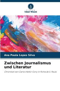 Zwischen Journalismus und Literatur