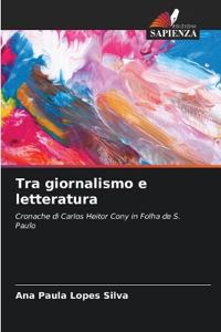 Tra giornalismo e letteratura