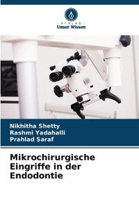 Mikrochirurgische Eingriffe in der Endodontie