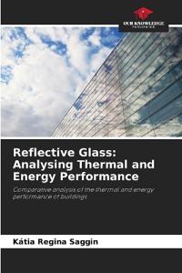 Reflective Glass: Analysing Thermal and Energy Performance