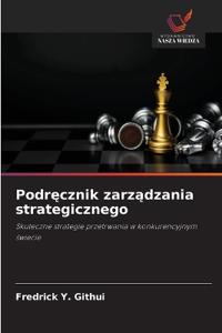 Podrecznik zarzadzania strategicznego