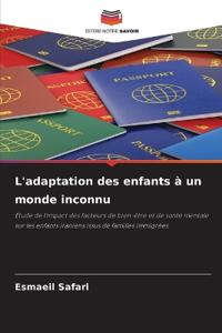 L'adaptation des enfants à un monde inconnu