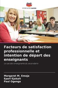 Facteurs de satisfaction professionnelle et intention de départ des enseignants