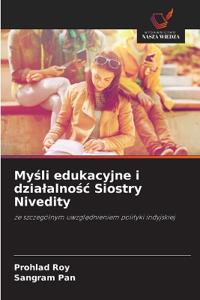 Mysli edukacyjne i dzialalnosc Siostry Nivedity