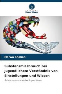 Substanzmissbrauch bei Jugendlichen