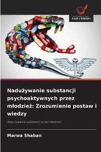 Nadużywanie substancji psychoaktywnych przez mlodzież