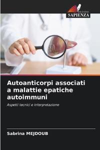 Autoanticorpi associati a malattie epatiche autoimmuni