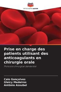Prise en charge des patients utilisant des anticoagulants en chirurgie orale
