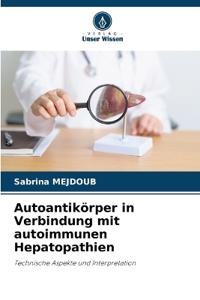 Autoantikörper in Verbindung mit autoimmunen Hepatopathien