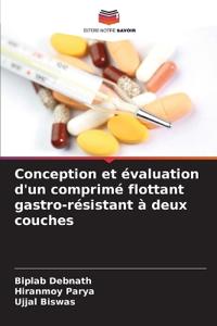 Conception et évaluation d'un comprimé flottant gastro-résistant à deux couches