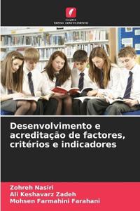 Desenvolvimento e acreditação de factores, critérios e indicadores
