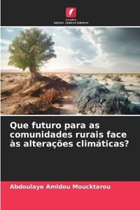 Que futuro para as comunidades rurais face às alterações climáticas?