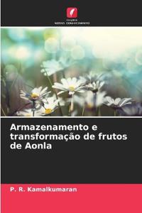 Armazenamento e transformação de frutos de Aonla