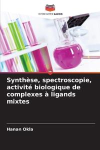 Synthèse, spectroscopie, activité biologique de complexes à ligands mixtes