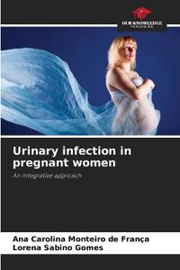 Urinary infection in pregnant women