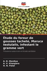 Étude du foreur de gousses tacheté, Maruca testulalis, infestant le gramme vert