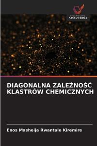 Diagonalna ZaleZnoSC Klastrów Chemicznych