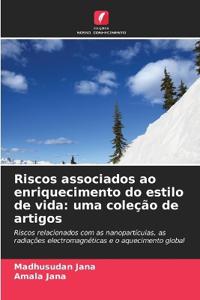 Riscos associados ao enriquecimento do estilo de vida
