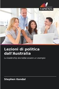 Bokomslag for "Lezioni di politica dall'Australia"