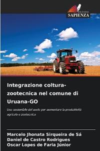Integrazione coltura-zootecnica nel comune di Uruana-GO