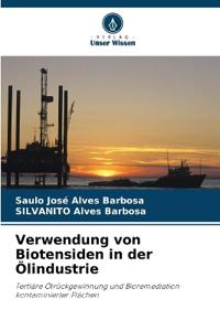 Verwendung von Biotensiden in der Ölindustrie