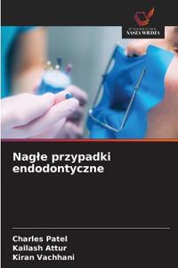 Nagle przypadki endodontyczne