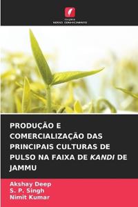 Produção E Comercialização Das Principais Culturas de Pulso Na Faixa de Kandi de Jammu