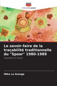 Le savoir-faire de la traçabilité traditionnelle du "Spoor" 1980-1989