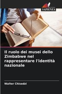 Il ruolo dei musei dello Zimbabwe nel rappresentare l'identità nazionale