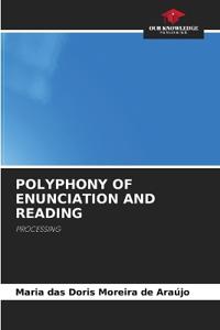 Polyphony of Enunciation and Reading