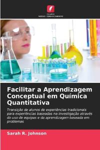 Facilitar a Aprendizagem Conceptual em Química Quantitativa
