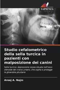 Studio cefalometrico della sella turcica in pazienti con malposizione dei canini