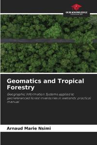 Geomatics and Tropical Forestry