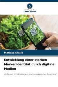Entwicklung einer starken Markenidentität durch digitale Medien
