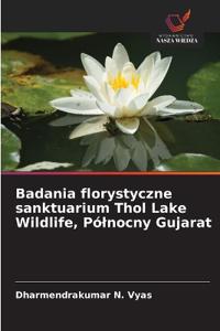 Badania florystyczne sanktuarium Thol Lake Wildlife, Pólnocny Gujarat