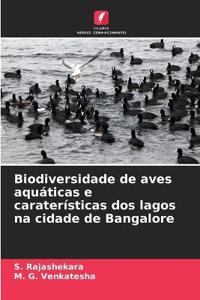 Biodiversidade de aves aquáticas e caraterísticas dos lagos na cidade de Bangalore