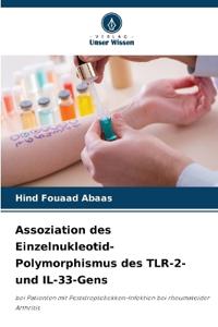 Assoziation des Einzelnukleotid-Polymorphismus des TLR-2- und IL-33-Gens